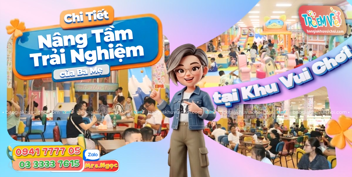 3+ Chi Tiết Nhỏ Giúp Nâng Tầm Trải Nghiệm Của Ba Mẹ Tại Khu Vui Chơi Trẻ Em Mà Chủ Đầu Tư Không Nên Bỏ Qua.jpg