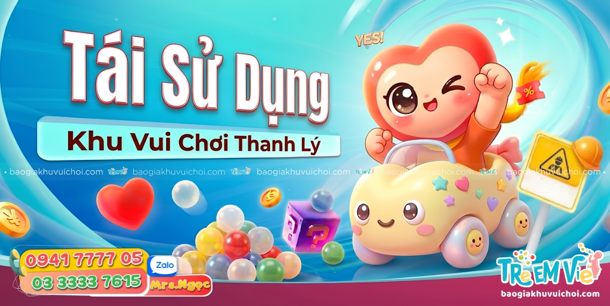 Tái Sử Dụng Khu Vui Chơi Thanh Lý Vì Sao Nên Đồng Hành Cùng Đơn Vị Thi Công Chuyên Nghiệp .jpg
